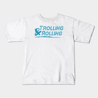 Trolling & Rolling Kids T-Shirt